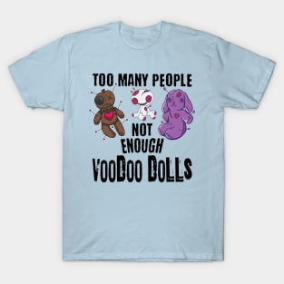 Too Many People funny voodoo doll design T-Shirt